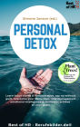 Personal Detox: Learn focus clarity & concentration, say no without guilt, overcome your fears, train time management emotional intelligence & resilience, achieve all your goals