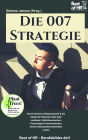 Die 007 Strategie: Durch Charisma Körpersprache & die Macht der Rhetorik mehr Geld verdienen, Selbstbewusstsein Psychologie & Kommunikation lernen, Manipulationstechniken nutzen