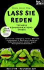 Lass Sie reden! Tschüss Kommunikations-Stress: Emotionale Intelligenz lernen, Rhetorik Achtsamkeit & Resilienz trainieren, Selbstbewusstsein stärken gegen Manipulationstechniken