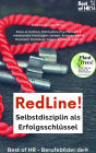 RedLine! Selbstdisziplin als Erfolgsschlüssel: Ziele erreichen, Motivation Psychologie & emotionale Intelligenz lernen, Achtsamkeit & Resilienz trainieren gegen Stress & Ängste