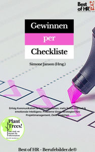 Title: Gewinnen per Checkliste: Erfolg Kommunikation & Konzepte planen, mehr Fokus Klarheit & emotionale Intelligenz, Probleme lösen, Strategien fürs Projektmanagement, Ziele erreichen, Author: Simone Janson