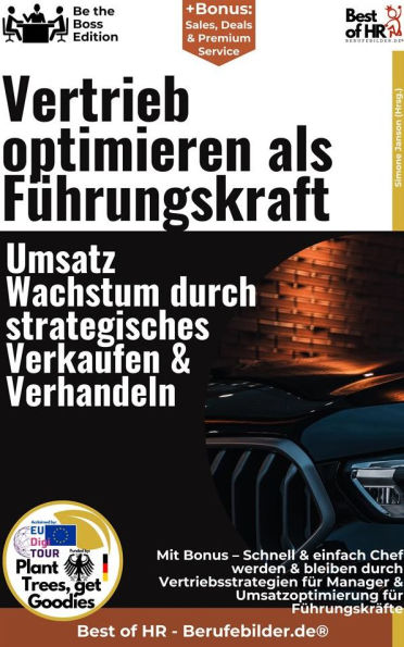 Vertrieb optimieren als Führungskraft - Umsatzwachstum durch strategisches Verkaufen & Verhandeln: Incl. Bonus - Schnell & einfach Chef werden & bleiben durch Vertriebsstrategien für Manager & Umsatzoptimierung für Führungskräfte