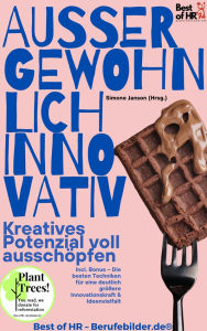Title: Außergewöhnlich innovativ - Kreatives Potenzial voll ausschöpfen: Incl. Bonus - Die besten Techniken für eine deutlich größere Innovationskraft & Ideenvielfalt, Author: Simone Janson