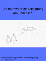 Title: Die merkwürdige Begegnung am Bodensee, Author: Mattis Lühmann