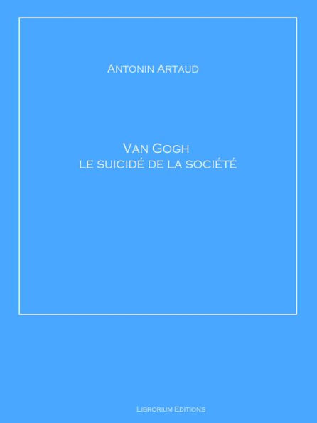 Van Gogh le suicidé de la société