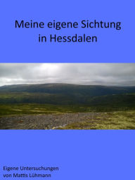 Title: Meine eigene Sichtung in Hessdalen, Author: Mattis Lühmann