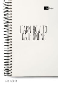 Title: Learn How to Date Online, Author: Dale Carnegie