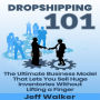 Dropshipping 101: The ultimate business model that lets you sell huge inventories without lifting a finger