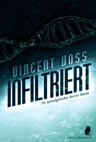 Title: Infiltriert, Author: Vincent Voss