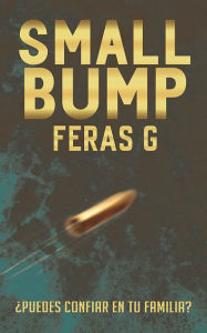 Title: Small Bump, Author: FERAS G