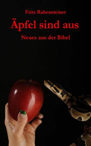 Title: Äpfel sind aus, Author: Fritz Rabensteiner