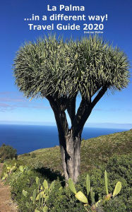 Title: La Palma ...in a different way! Travel Guide 2020, Author: Andrea Müller ENG