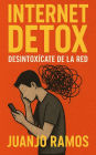 Internet Detox: Desintoxícate de la Red