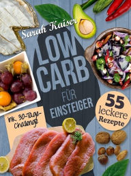 Title: Low Carb für Einsteiger, Author: Sarah Kaiser