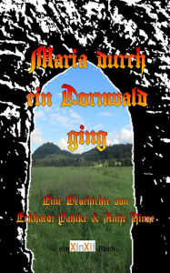 Title: Maria durch ein Dornwald ging, Author: Eckhardt Pahlke