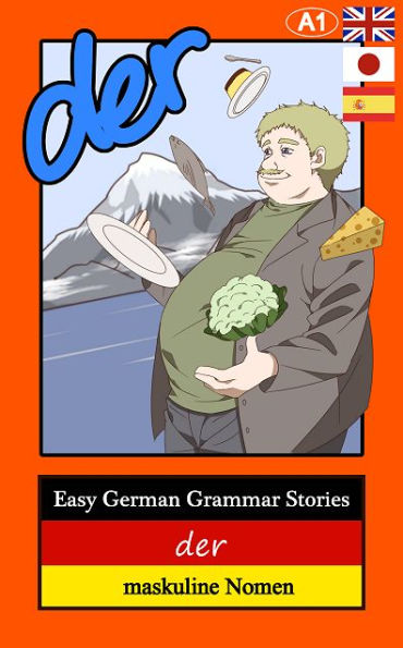 Easy German Grammar Stories: der - maskuline Nomen