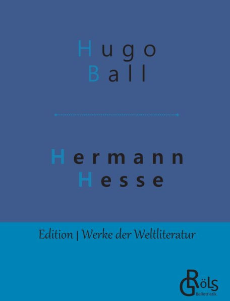 Hermann Hesse: Sein Leben und sein Werk