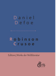 Title: Robinson Crusoe: Gebundene Ausgabe, Author: Daniel Defoe
