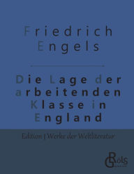 Title: Die Lage der arbeitenden Klasse in England, Author: Friedrich Engels