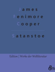 Title: Satanstoe: Satanstoe: Familie Littlepage, Author: James Fenimore Cooper