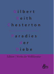 Title: Das Paradies der Diebe: Ein Pater Brown Fall, Author: G. K. Chesterton