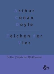 Title: Das Zeichen der Vier: Ein Sherlock-Holmes-Roman, Author: Arthur Conan Doyle