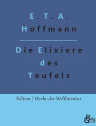 Title: Die Elixiere des Teufels, Author: E. T. A. Hoffmann