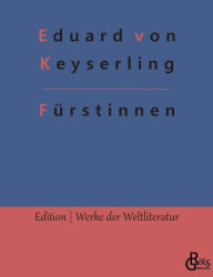 Title: Fürstinnen, Author: Eduard von Keyserling