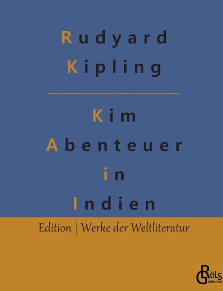 Kim: Ein Roman aus dem gegenwärtigen Indien (1901)