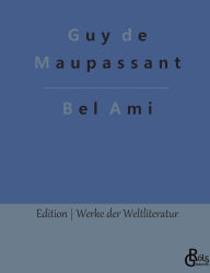 Title: Bel Ami, Author: Guy de Maupassant