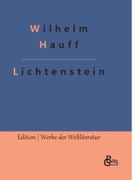 Title: Lichtenstein, Author: Wilhelm Hauff