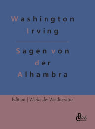 Title: Sagen von der Alhambra, Author: Washington Irving