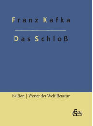 Title: Das Schloß, Author: Franz Kafka