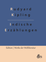 Title: Indische Erzählungen, Author: Rudyard Kipling