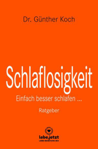 Title: Schlaflosigkeit Ratgeber: Einfach besser schlafen ..., Author: Dr. Günther Koch