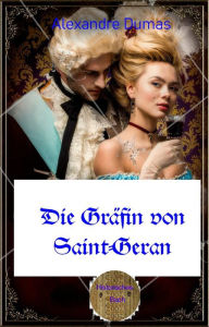 Title: Die Gräfin von Saint-Geran, Author: Alexandre Dumas