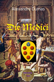 Title: Die Medici, Author: Alexandre Dumas