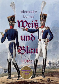 Title: Weiß und Blau, Author: Alexandre Dumas