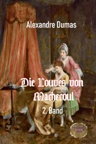 Title: Die Louves von Machecoul 2. Band, Author: Alexandre Dumas