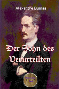 Title: Der Sohn des Verurteilten, Author: Alexandre Dumas