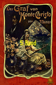 Title: Der Graf von Monte Christo, 5. Band, Author: Alexandre Dumas