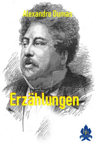 Title: Erzählungen, Author: Alexandre Dumas