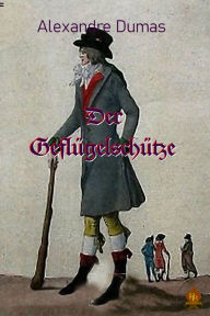 Title: Der Geflügelschütze, Author: Alexandre Dumas