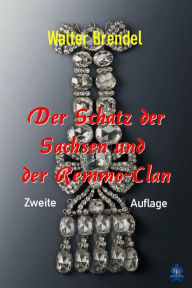 Title: Der Schatz der Sachsen und der Remmo-Clan, Author: Walter Brendel