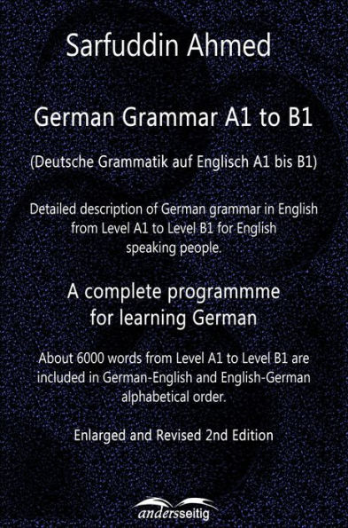 German Grammar A1 to B1: A complete programme for learning German