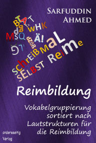 Title: Reimbildung: Vokabelgruppierung sortiert nach Lautstrukturen für die Reimbildung, Author: Sarfuddin Ahmed