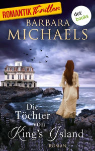 Title: Die Töchter von King's Island: Roman, Author: Barbara Michaels