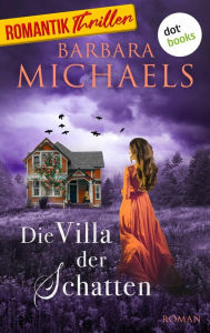 Title: Die Villa der Schatten: Roman, Author: Barbara Michaels