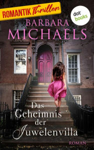 Title: Das Geheimnis der Juwelenvilla: Roman, Author: Barbara Michaels