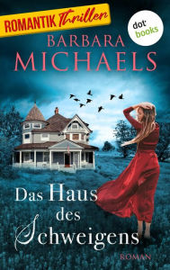 Title: Das Haus des Schweigens: Roman, Author: Barbara Michaels